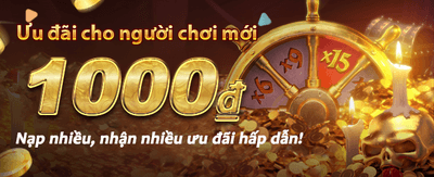 Ưu Đãi Nạp Tiền Cực Khủng